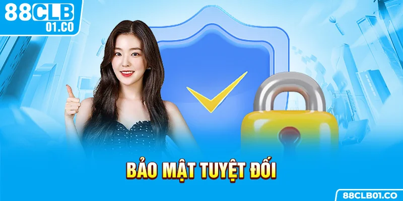 Bảo mật tuyệt đối