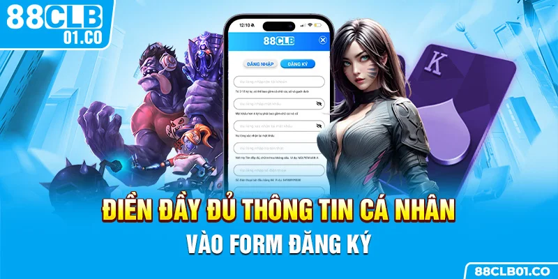 Điền đầy đủ thông tin cá nhân vào form đăng ký