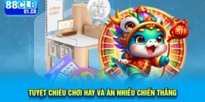 Tuyệt chiêu chơi hay và ăn nhiều chiến thắng 