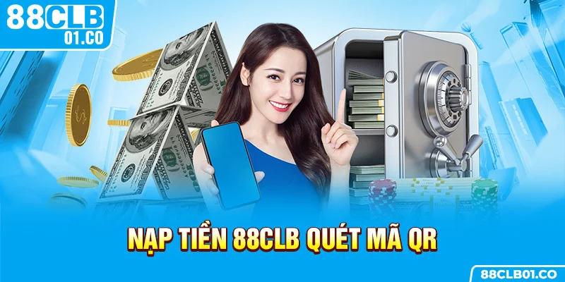 Nạp tiền 88CLB quét mã QR