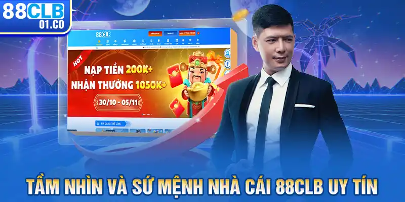 Tầm nhìn và sứ mệnh nhà cái 88CLB uy tín